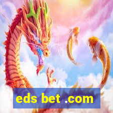 eds bet .com